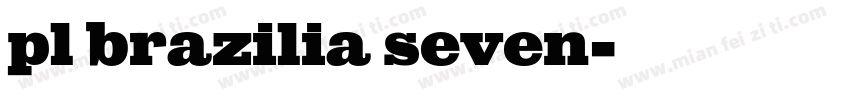 pl brazilia seven字体转换
